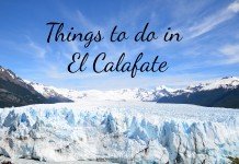 Patagonia Series: Things to do in El Calafate, Santa Cruz Things to do in El Calafate