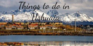 Patagonia Series: Things to do in Ushuaia, Tierra del Fuego Things to do in Ushuaia, Patagonia, Argentina