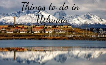 Patagonia Series: Things to do in Ushuaia, Tierra del Fuego Things to do in Ushuaia, Patagonia, Argentina