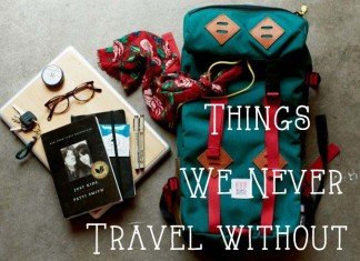 Things We Never Travel Without 5 Things We Never Travel Without