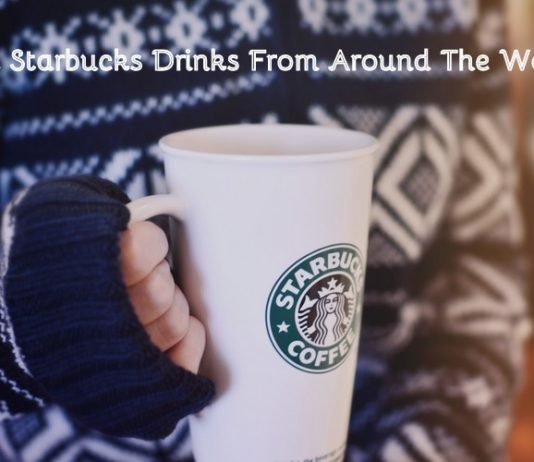 best starbucks drinks from around the world
